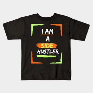 I am a Side Hustler Green/Orange Kids T-Shirt